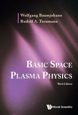 Basic Space Plasma Physics (Third Edition) - 9789811254055