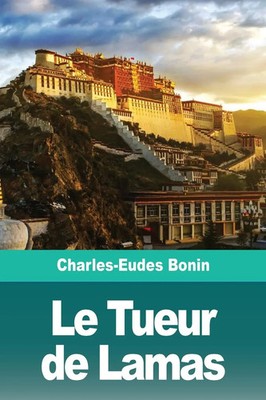 Charles-Eudes Bonin | Le Tueur de Lamas | Taschenbuch | Französisch (2019)