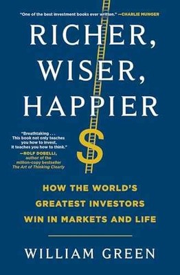 Richer, Wiser, Happier: How the World's - Paperback, by Green William - New h