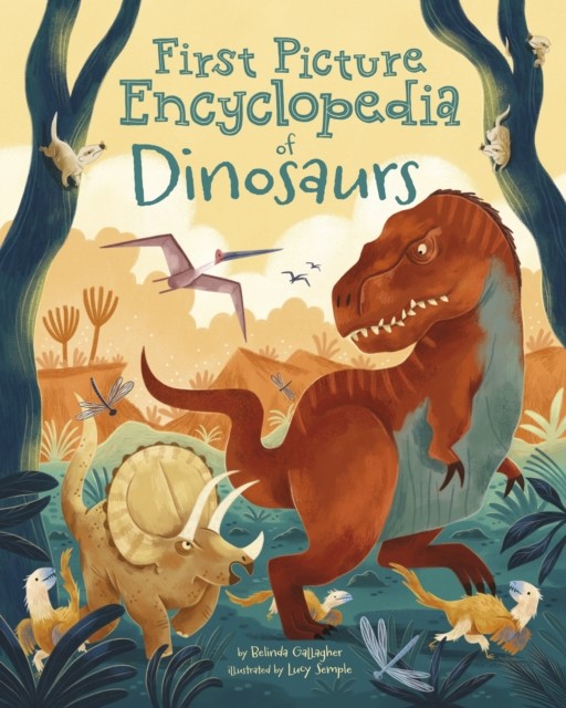 First Picture Encyclopedia of Dinosaurs by Belinda Gallagher (Hardback Book)