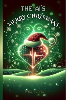 Mila Turing The AI's Merry Christmas (Taschenbuch)