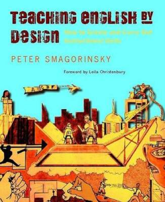 Teaching English by Design: How to Create and Carry Out Instructiona - GOOD