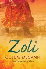 Zoli By Colum McCANN. 9780297847595