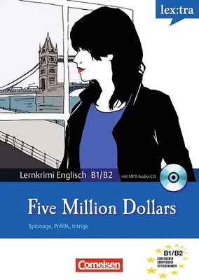 Lextra - Englisch - Lernthriller / B1/B2 - Five Million Dollars