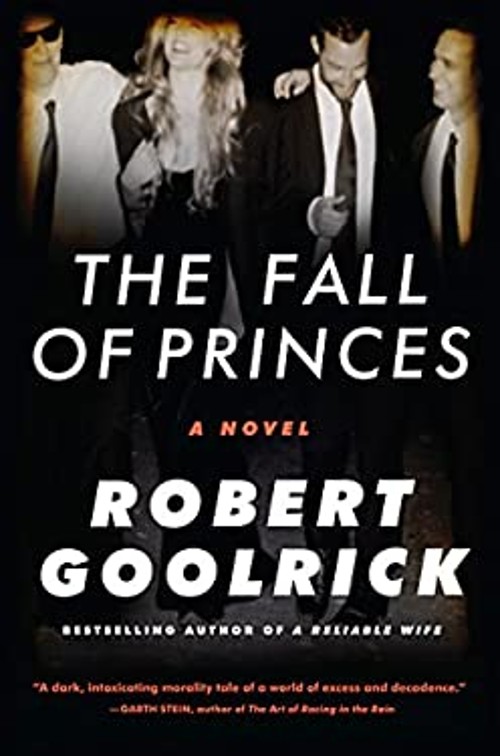 The Fall of Princes : A Novel Hardcover Robert GoolrickFree US Delivery | ISBN:1616204206