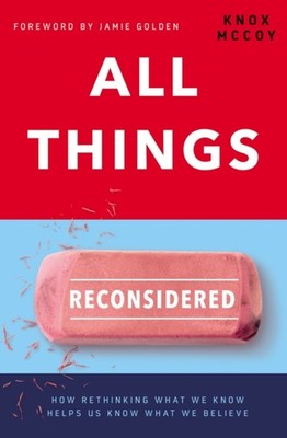 All Things Reconsidered by Knox McCoy PAPERBACK 9780785220923