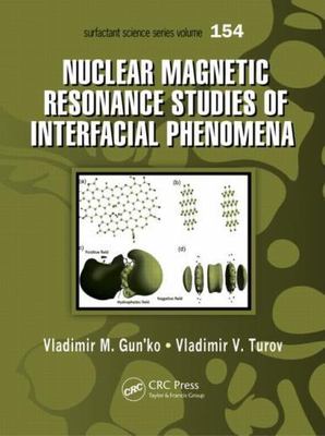 Nuclear Magnetic Resonance Studies of Interfacial Phenomena, Hardcover by Gun...