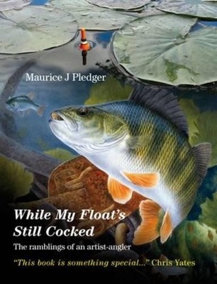 Maurice J. Pledger While My Float's Still Cocked (Taschenbuch) (US IMPORT)