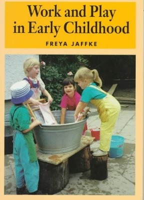Work and Play in Early Childhood