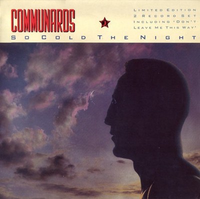 Communards - So Cold The Night / Don't Leave Me This Way - Used Viny - G12170z