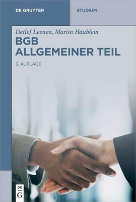 BGB Allgemeiner Teil: Rechtsgeschäftslehre | Detlef Leenen, Martin Häublein