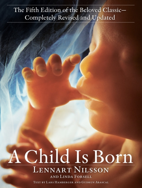 Child Is Born by Lennart Nilsson (Paperback Book)