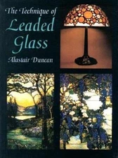 The Technique of Leaded Glass (Dover Stained Glass Instruction) by Duncan, Alas