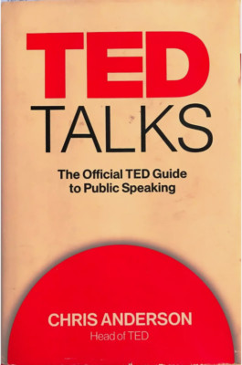 TED Talks Official TED Guide to Public Speaking Chris Anderson HCDJ