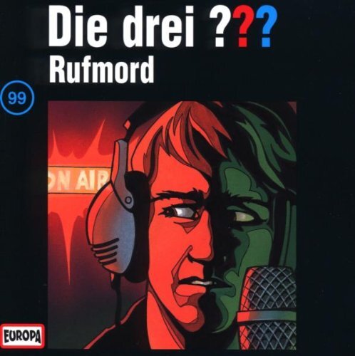 Die drei ??? Die drei Fragezeichen - Folge 99: Rufmord (CD)