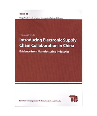 Introducing Electronic Supply Chain Collaboration in China. Evidence from Manufa