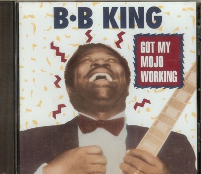 B.B. KING - GOT MY MOJO WORKING - CD - NEW - SEALED 