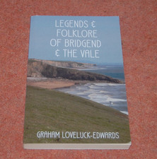 Image of Legends & Folklore of Bridgend & the Vale - By Graham Loveluck-Edwards - Signed