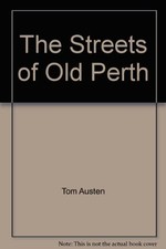 The Streets of Old Perth-Tom Austen
