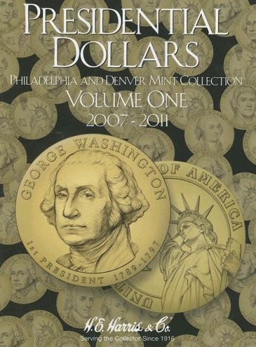 Presidential Dollars, Volume 1: Philadelphia And Denver Mint Collection