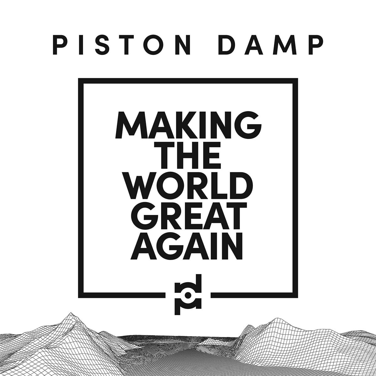 Piston Damp Making the world great again (CD)