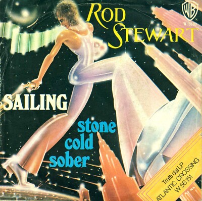 7'' Rod Stewart   Sailing / Stone Cold Sober / Italy 1975