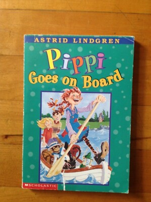 Pippi Goes on Board Pippi Longstocking by Astrid Lindgren 