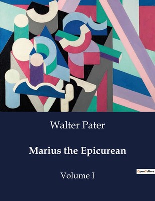 Walter Pater | Marius the Epicurean | Taschenbuch | Englisch (2024) | Volume I