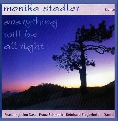 Monika Stadler - Everything Will Be All Right