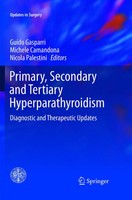 Guido Gasparri (U. A.) | Primary, Secondary And Tertiary Hyperparathyroidism