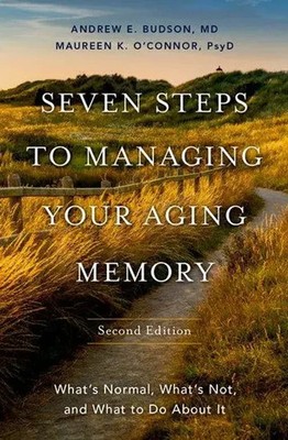 Seven Steps to Managing Your Aging Memory | Andrew E. Budson (u. a.) | Englisch