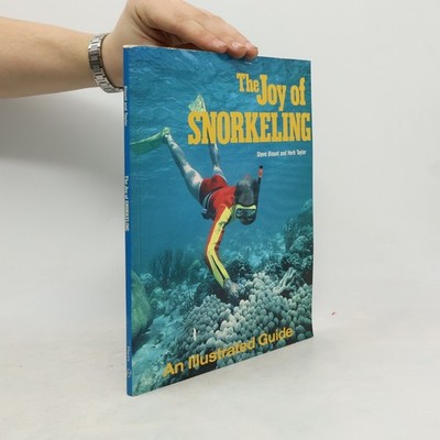 The Joy of Snorkeling, An Illustrated Guide  |  Steve Blount