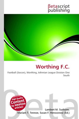 Lambert M. Surhone (u. a.) | Worthing F.C. | Taschenbuch | Englisch (2026)