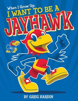 When I Grow Up, I Want To Be a Jayhawk