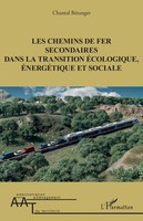 Les Chemins De Fer Secondaires Dans La Transition éCologique, éNergéTique Et...