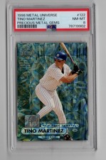 1998 Metal Universe Tino Martinez #122 Precious Metal Gems PMG 48/50 PSA 8 Pop 6