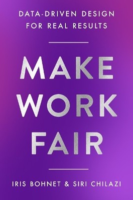 Siri Chilazi Iris Bohnet Make Work Fair (Gebundene Ausgabe) (US IMPORT)