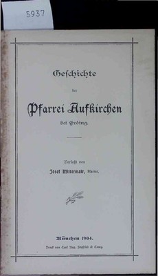 Geschichte der Pfarrei Aufkirchen bei Erding. Mittermair, Josef: