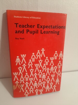 Lehrererwartungen und Schülerlernen. Roy Nash 1976 1st Edition Hardcover