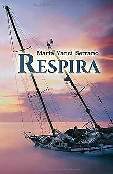 Respira: Basada en hechos reales von Yanci Serrano, Marta | Buch | Zustand gut