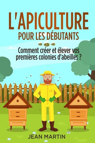 L'apiculture Pour Les DéButants Jean Martin Taschenbuch FranzöSisch 2023-image
