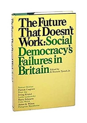 The Future That Doesn't Work Hardcover R. Emmett Tyrrell