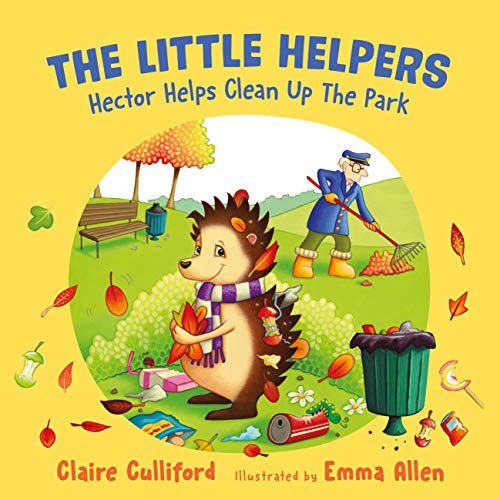 The Little Helpers: Hector Cleans Up the Park: (a climate-conscious children's b