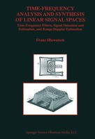 Franz Hlawatsch | Time-Frequency Analysis And Synthesis Of Linear Signal Spaces