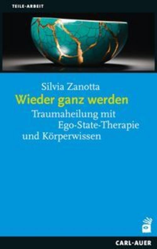 Wieder ganz werden Silvia Zanotta