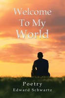 Edward Schwartz | Welcome To My World | Taschenbuch | Englisch (2022) | Poetry