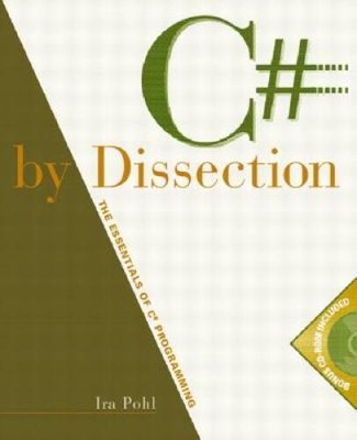 C# by Dissection: The Essentials of C# Programming - Paperback - GOOD