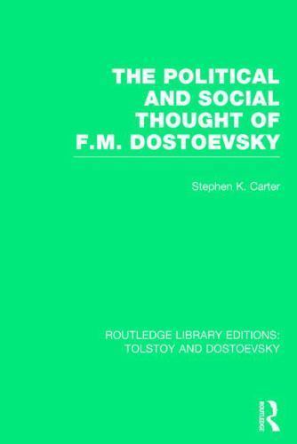 Routledge Library Editions: Tolstoy and Dostoevsky Ser.: Political and Social...