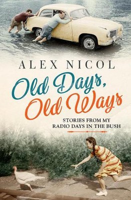 Alex Nicol Old Days, Old Ways (Paperback)