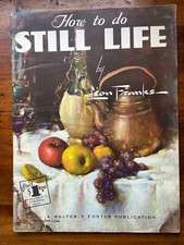 How To Do Still Life Volume 52 by Leon Franks